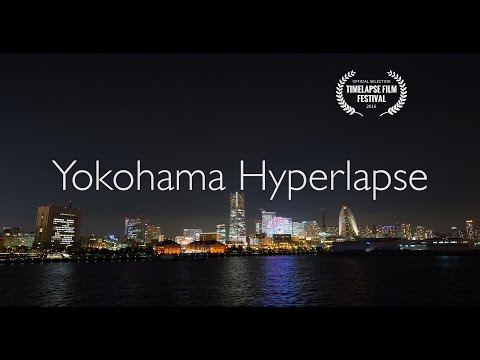 Yokohama Hyperlapse 4K | 横浜 ハイパーラプス